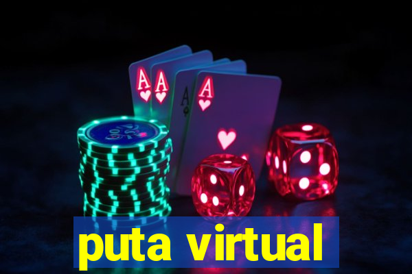 puta virtual